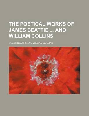 Book cover for The Poetical Works of James Beattie and William Collins