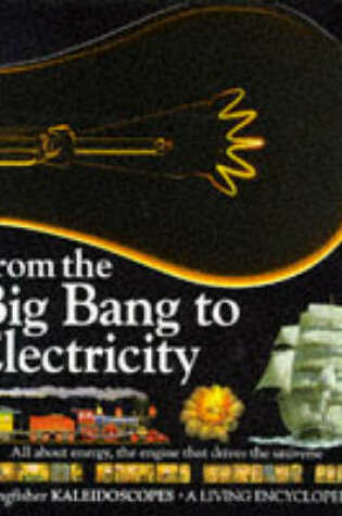 Cover of From the Big Bang to Electricity