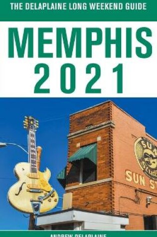 Cover of Memphis - The Delaplaine 2021 Long Weekend Guide