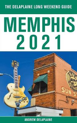 Book cover for Memphis - The Delaplaine 2021 Long Weekend Guide