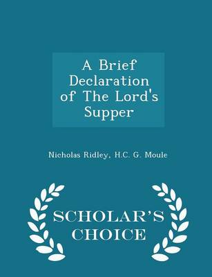 Book cover for A Brief Declaration of the Lord's Supper - Scholar's Choice Edition