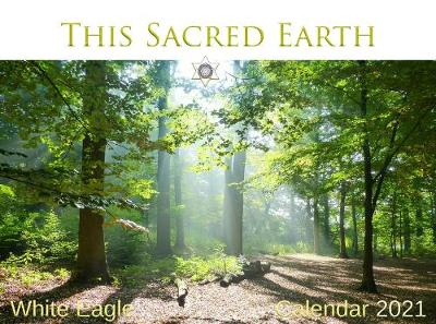 Book cover for This Sacred Earth -  White Eagle Calendar 2021