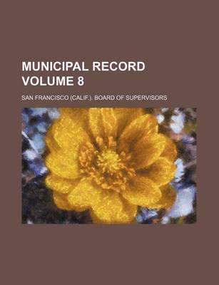 Book cover for Municipal Record Volume 8