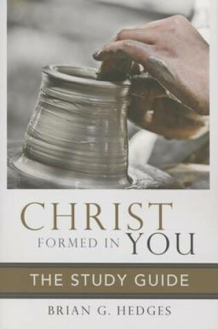 Cover of Christ Formed in You, Study Guide