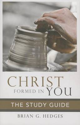 Book cover for Christ Formed in You, Study Guide