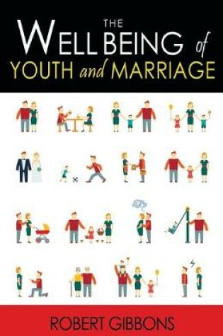 Cover of The Wellbeing of Youth and Marriage