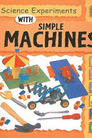 Cover of Science Experiments with Simple Machines