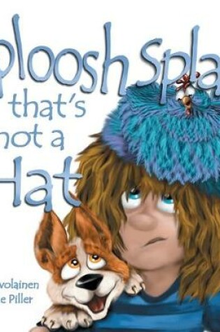 Cover of Sploosh Splat that's not a Hat