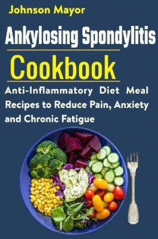 Cover of Ankylosing Spondylitis Cookbook