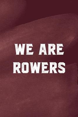 Book cover for We Are Rowers