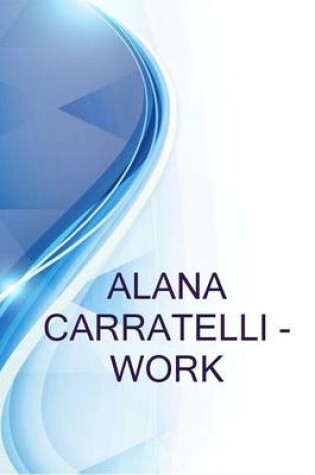 Cover of Alana Carratelli - Work, Client Manager at Nab