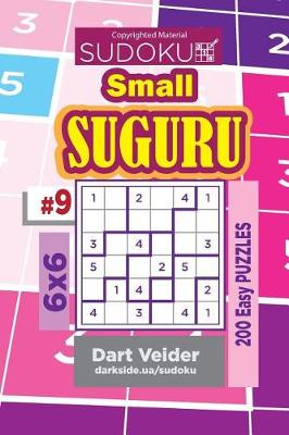 Cover of Sudoku Small Suguru - 200 Easy Puzzles 6x6 (Volume 9)