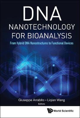 Book cover for Dna Nanotechnology For Bioanalysis: From Hybrid Dna Nanostructures To Functional Devices