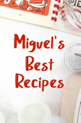 Book cover for Miguel's Best Recipes