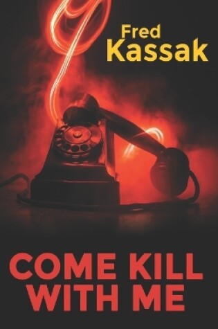 Cover of Come Kill with Me