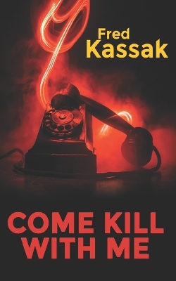 Book cover for Come Kill with Me