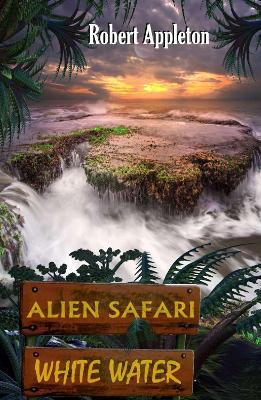 Book cover for Alien Safari: White Water