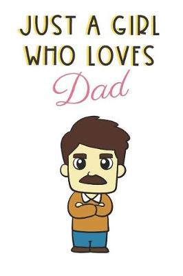 Book cover for Just A Girl Who Loves Dad