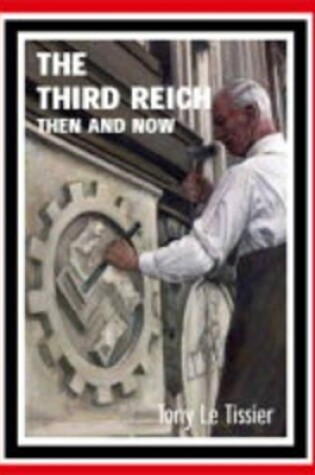 Cover of Third Reich: Then and Now