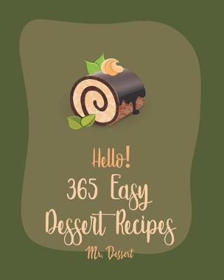 Cover of Hello! 365 Easy Dessert Recipes