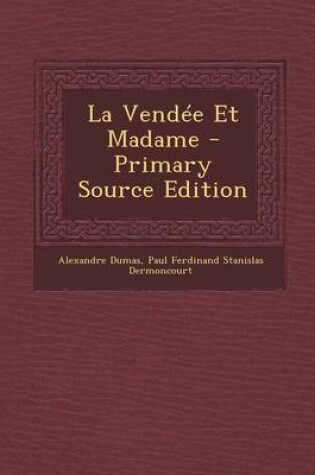 Cover of La Vendee Et Madame - Primary Source Edition