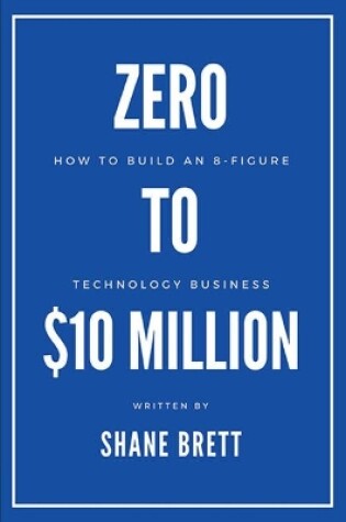 Cover of Zero to $10 Million