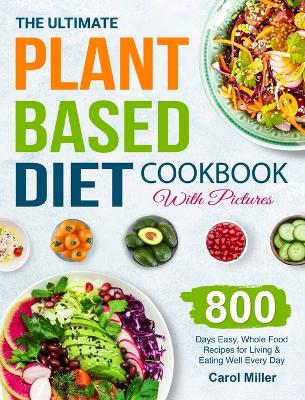 Book cover for The Ultimate Plant-Based Diet Cookbook with Pictures