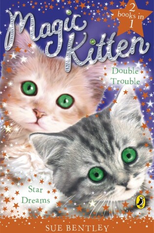 Cover of Magic Kitten Duos Star Dreams and Double Trouble Bind Up