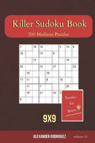 Cover of Puzzles for Brain - Killer Sudoku Book 200 Medium Puzzles 9x9 (volume 10)