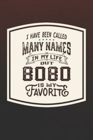 Cover of I Have Been Called Many s In My Life But Bobo Is My Favorite Father's Day Gift T-shirt Men