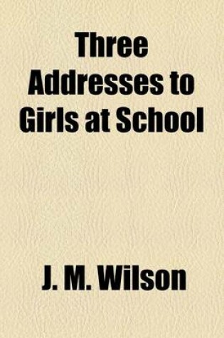 Cover of Three Addresses to Girls at School