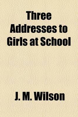 Book cover for Three Addresses to Girls at School