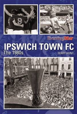 Book cover for Ipswich Town FC the 1980s