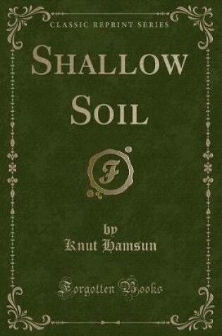 Cover of Shallow Soil (Classic Reprint)