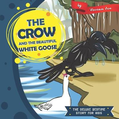 Cover of The Crow and the Beautiful White Goose