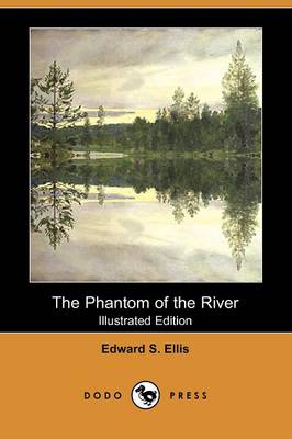 Book cover for The Phantom of the River(Dodo Press)