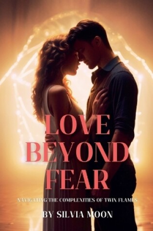 Cover of Love Beyond Fear