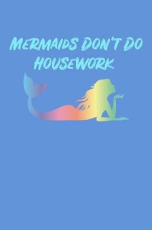 Cover of Mermaids Dont Do Housework