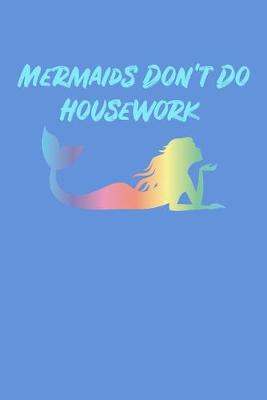 Book cover for Mermaids Dont Do Housework