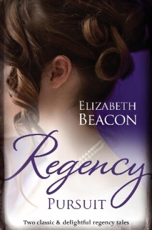 Cover of Regency Pursuit/The Duchess Hunt/The Scarred Earl