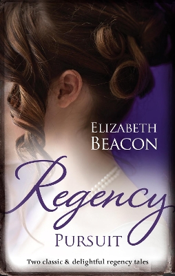 Cover of Regency Pursuit/The Duchess Hunt/The Scarred Earl