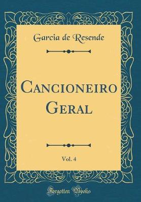 Book cover for Cancioneiro Geral, Vol. 4 (Classic Reprint)