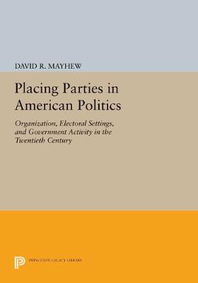 Book cover for Placing Parties in American Politics