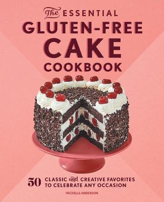 Book cover for The Essential Gluten-Free Cake Cookbook