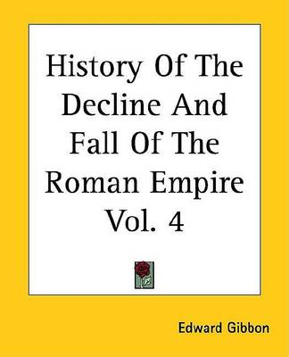 Book cover for History of the Decline and Fall of the Roman Empire Vol. 4