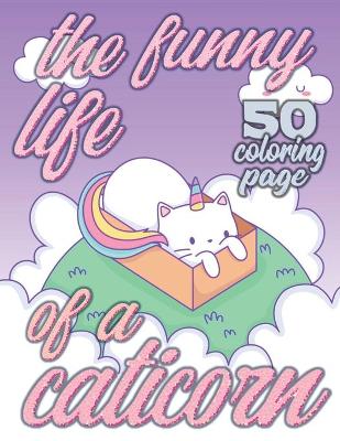 Book cover for The Funny Life of a Caticorn