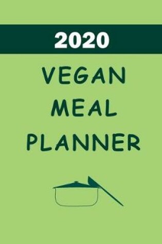 Cover of 2020 Vegan Meal Planner