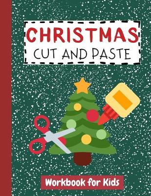 Book cover for Christmas Cut and Paste Workbook for Kids