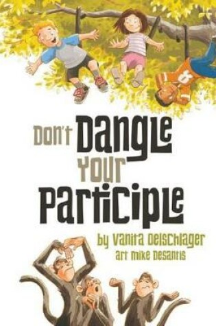 Cover of Don't Dangle Your Participle