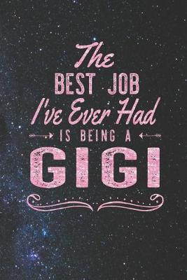 Book cover for The Best Job I've Ever Had Is Being A Gigi